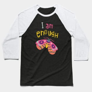 I Am Enough Baseball T-Shirt